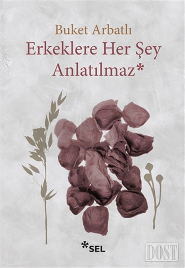 Erkeklere Her Şey Anlatılmaz